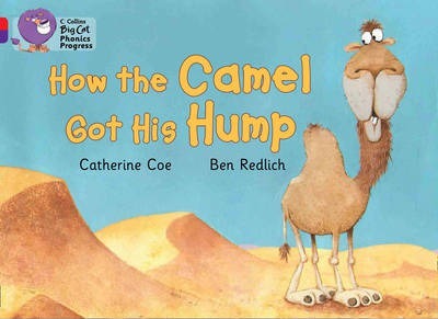 How the Camel Got His Hump: Band 02A Red A/Band 08 Purple - Catherine Coe