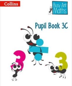 Pupil Book 3C (Busy Ant Maths) - Jeanette A. Mumford