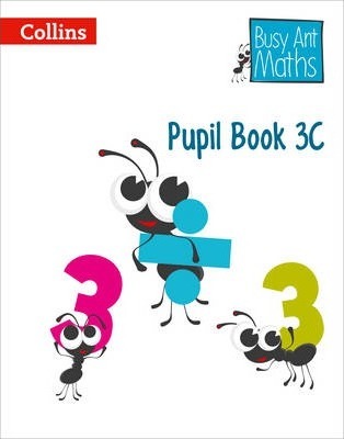 Pupil Book 3C (Busy Ant Maths) - Jeanette A. Mumford