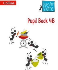 Pupil Book 4B (Busy Ant Maths) - Jeanette A. Mumford