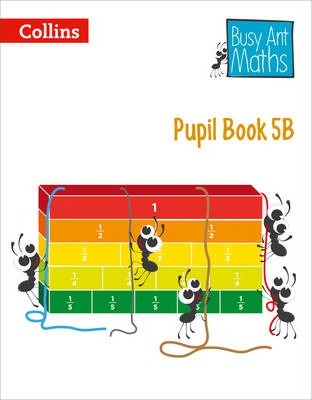 Pupil Book 5B (Busy Ant Maths) - Jeanette A. Mumford