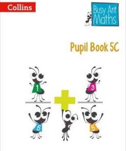 Pupil Book 5C (Busy Ant Maths) - Jeanette A. Mumford