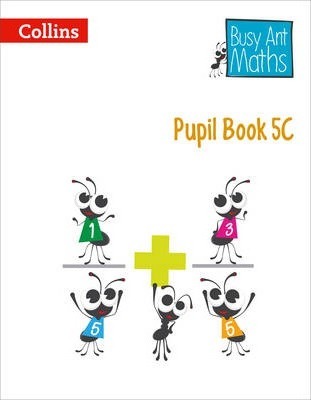 Pupil Book 5C (Busy Ant Maths) - Jeanette A. Mumford