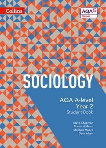 AQA A Level Sociology Student Book 2 (AQA A Level Sociology) - Steve Chapman