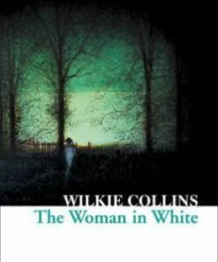 The Woman in White (Collins Classics) - Wilkie Collins