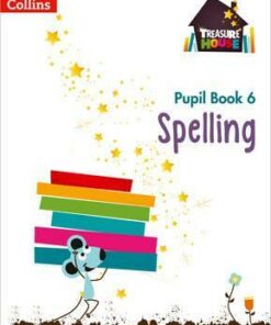 Spelling Year 6 Pupil Book (Treasure House) - Chris Whitney