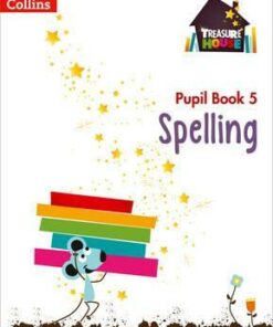 Spelling Year 5 Pupil Book (Treasure House) - Chris Whitney