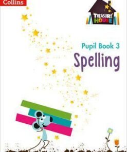 Spelling Year 3 Pupil Book (Treasure House) - Chris Whitney