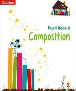 Composition Year 6 Pupil Book (Treasure House) - Chris Whitney