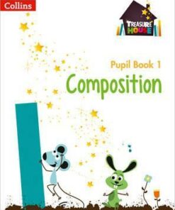 Composition Year 1 Pupil Book (Treasure House) - Abigail Steel