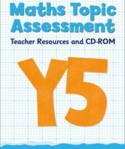 Topic Assessment - Year 5 Maths Topic Assessment: Teacher Resources and CD-ROM: Maths KS2 - Keen Kite Books