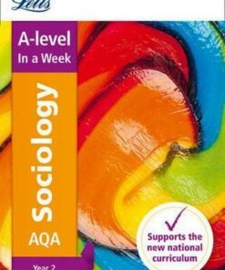 Letts A-level Revision Success - AQA A-level Sociology Year 2 In a Week - Letts A-Level