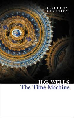 The Time Machine (Collins Classics) - H. G. Wells