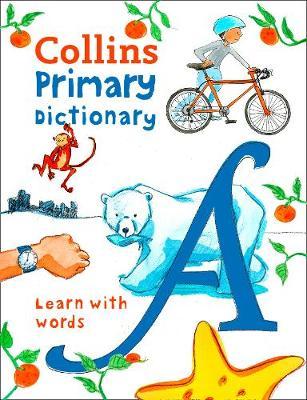 Collins Primary Dictionary: Learn with words (Collins Primary Dictionaries) - Collins Dictionaries