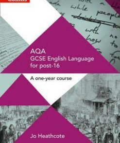 AQA GCSE English Language for post-16: Student Book (GCSE for post-16) - Jo Heathcote