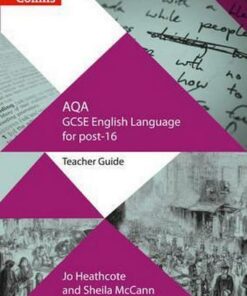 AQA GCSE English Language for post-16: Teacher Guide (GCSE for post-16) - Jo Heathcote