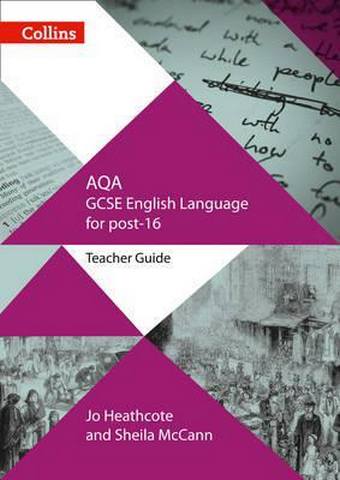 AQA GCSE English Language for post-16: Teacher Guide (GCSE for post-16) - Jo Heathcote