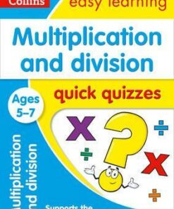 Multiplication & Division Quick Quizzes Ages 5-7 (Collins Easy Learning KS1) - Collins Easy Learning