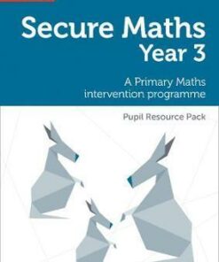 Secure Year 3 Maths Pupil Resource Pack: A Primary Maths intervention programme (Secure Maths) - Paul Hodge