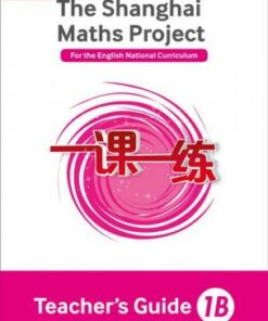 The Shanghai Maths Project Teacher's Guide 1B (Shanghai Maths) - Laura Clarke