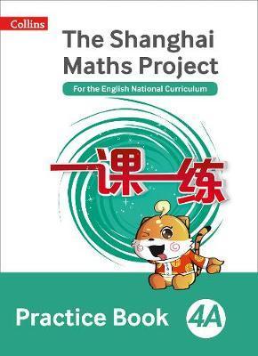 The Shanghai Maths Project Practice Book 4A (Shanghai Maths) - Lianghuo Fan