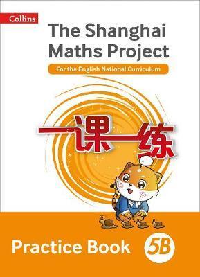 The Shanghai Maths Project Practice Book 5B (Shanghai Maths) - Lianghuo Fan