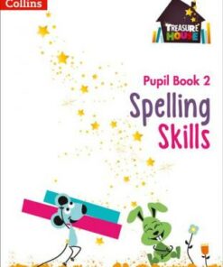 Spelling Skills Pupil Book 2 (Treasure House) - Sarah Snashall