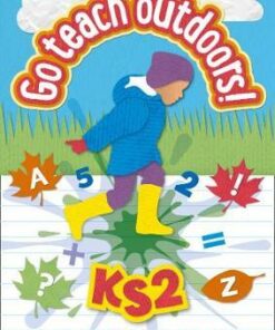 KS2 Go Teach Outdoors (Go Teach Outdoors) -