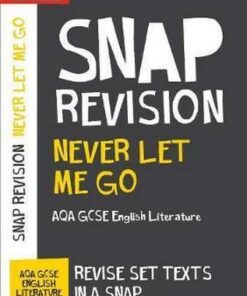 Never Let Me Go: New Grade 9-1 GCSE English Literature AQA Text Guide (Collins GCSE 9-1 Snap Revision) - Collins GCSE
