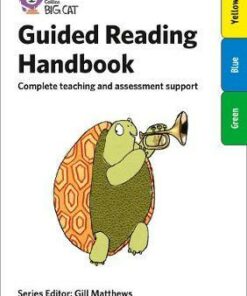 Guided Reading Handbook Blue to Turquoise: Complete teaching and assessment support (Collins Big Cat) - Catherine Casey
