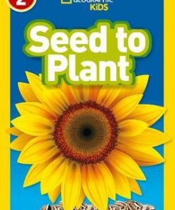 Seed to Plant: Level 2 (National Geographic Readers) - Kristin Baird Rattini