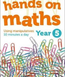 Year 5 Hands-on maths: 10 minutes of concrete manipulatives a day for maths mastery (Hands-on maths) - Keen Kite Books