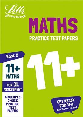 11+ Maths Practice Test Papers - Multiple-Choice: for the GL Assessment Tests: Book 2 (Letts 11+ Success) - Letts 11+