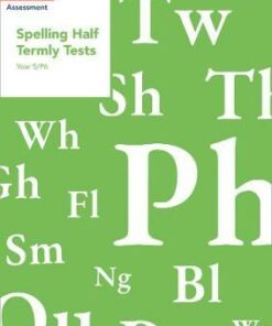 Year 5/P6 Spelling Half Termly Tests (Collins Tests & Assessment) - Clare Dowdall