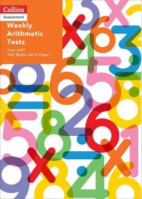 Weekly Arithmetic Tests For Year 6/P7: KS2 Maths SATS Paper 1 (Collins Tests & Assessment) - Liz Dawson