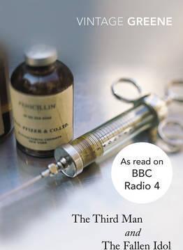 The Third Man and the Fallen Idol - Graham Greene