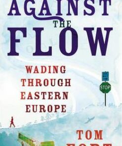 Against the Flow - Tom Fort