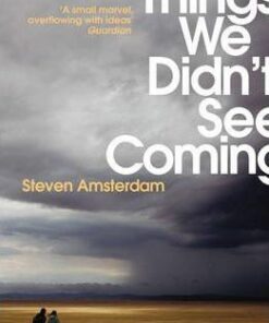 Things We Didn't See Coming - Steven Amsterdam