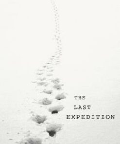 The Last Expedition - Captain Robert Falcon Scott