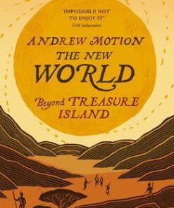 The New World - Sir Andrew Motion
