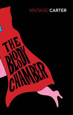 The Bloody Chamber And Other Stories - Angela Carter