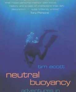 Neutral Buoyancy: Adventures in a Liquid World - Tim Ecott