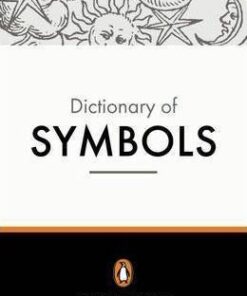 The Penguin Dictionary of Symbols - Alain Gheerbrant