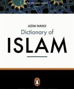 The Penguin Dictionary of Islam - Azim Nanji