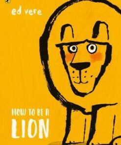 How to be a Lion - Ed Vere