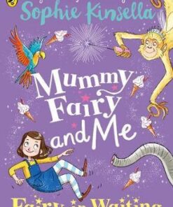 Mummy Fairy and Me: Fairy-in-Waiting - Sophie Kinsella