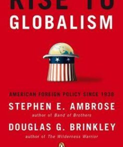 Rise to Globalism: American Foreign Policy Since 1938 - Stephen E. Ambrose