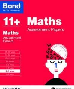 Bond 11+: Maths: Assessment Papers: 6-7 years - Len Frobisher