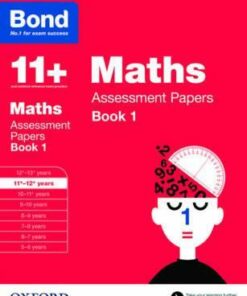Bond 11+: Maths: Assessment Papers: 11+-12+ years Book 1 - J. M. Bond