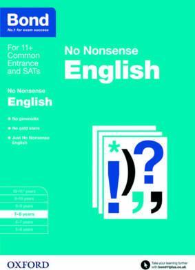 Bond 11+: English: No Nonsense: 7-8 years - Frances Orchard
